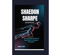 SHAEDON SHARPE BIOGRAPHY: The Inspiring Journey of Basketball’s Youngest Sensation