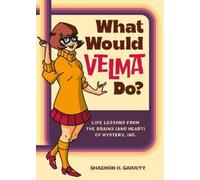 Shaenon K Garrity What Would Velma Do? (Copertina rigida)