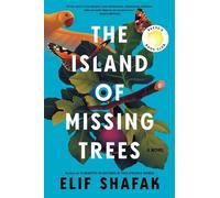 Shafak The Island of Missing Trees (Tascabile)
