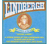 Shafer, Ted & Jelly Roll Jazz Band - Lindbergh The Eagle Of The U.S.A.