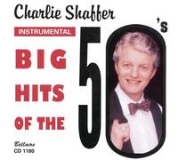 Shaffer, Charlie - Big Hits of The 50's