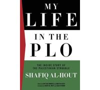 Shafiq Al-Hout My Life in the PLO (Tascabile)