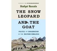 Shafqat Hussain The Snow Leopard and the Goat (Copertina rigida)