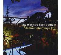 Shafranov, Vladimir Trio - Way You Look Tonight