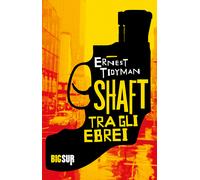 Shaft tra gli ebrei - Tidyman Ernest