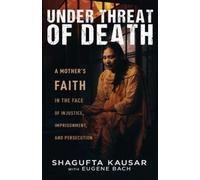 Shagufta Kausar Eugene Bach Under Threat of Death (Tascabile)