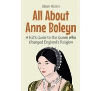 Shah Rukh All About Anne Boleyn (Tascabile) Knowledge Books for Kids