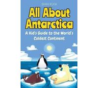 Shah Rukh All About Antarctica (Tascabile) Educational Books for Kids