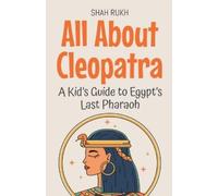 Shah Rukh All About Cleopatra (Tascabile) Knowledge Books for Kids