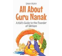Shah Rukh All About Guru Nanak (Tascabile) Knowledge Books for Kids