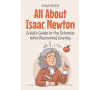 Shah Rukh All About Isaac Newton (Tascabile) Knowledge Books for Kids