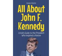 Shah Rukh All About John F. Kennedy (Tascabile) Knowledge Books for Kids