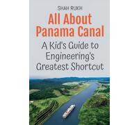 Shah Rukh All About Panama Canal (Tascabile) Educational Books for Kids