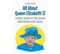 Shah Rukh All About Queen Elizabeth II (Tascabile) Knowledge Books for Kids
