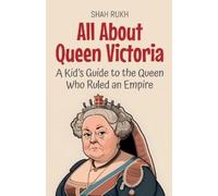 Shah Rukh All About Queen Victoria (Tascabile) Knowledge Books for Kids