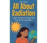 Shah Rukh All About Radiation (Tascabile) Learning Books for Kids