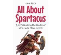 Shah Rukh All About Spartacus (Tascabile) Knowledge Books for Kids