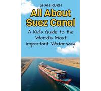 Shah Rukh All About Suez Canal (Tascabile) Educational Books for Kids