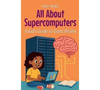 Shah Rukh All About Supercomputers (Tascabile) Illustrated Books for Kids