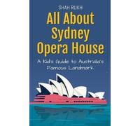 Shah Rukh All About Sydney Opera House (Tascabile) Educational Books for Kids