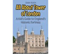 Shah Rukh All About Tower of London (Tascabile) Educational Books for Kids