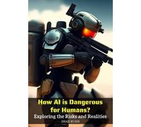 Shah Rukh How AI is Dangerous for Humans? (Tascabile)