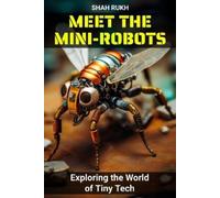 Shah Rukh Meet the Mini-Robots (Tascabile)