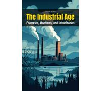 Shah Rukh The Industrial Age (Tascabile) Knowledge Books for Kids