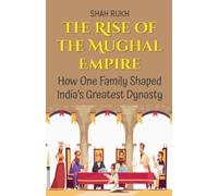 Shah Rukh The Rise of the Mughal Empire (Tascabile) History Books for Kids