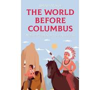 Shah Rukh The World Before Columbus: Native Peoples and the Americas (Tascabile)