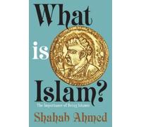 Shahab Ahmed What Is Islam? (Copertina rigida)