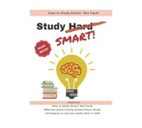 Shahana S How to Study Smart NOT Hard (Tascabile)