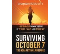 Shahar Horovitz Surviving October 7 (Tascabile)