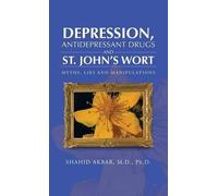 Shahid Akbar M Depression, Antidepressant Drugs and St. John (Copertina rigida)