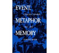 Shahid Amin Event, Metaphor, Memory (Tascabile)