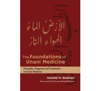 Shahid H Bukhari The Foundations of Unani Medicine (Copertina rigida)