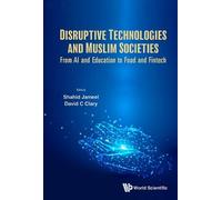 Shahid Jameel Disruptive Technologies And Muslim Societies: F (Copertina rigida)