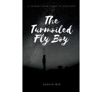 Shahid Mir The Turmoiled Fly Boy (Tascabile)