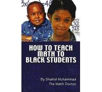 Shahid Muhammad How to Teach Math to Black Students (Tascabile)