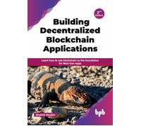 Shahid Shaikh Building Decentralized Blockchain Applications (Tascabile)