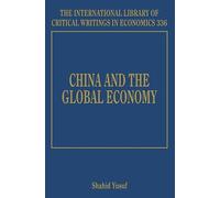 Shahid Yusuf China and the Global Economy (Copertina rigida)