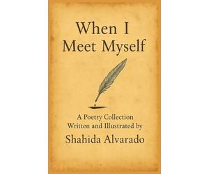 Shahida Alvarado When I Meet Myself (Tascabile)