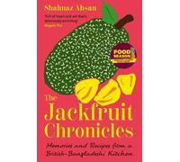 Shahnaz Ahsan The Jackfruit Chronicles (Tascabile)