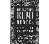 Shahram Shiva Rumi Network The Essential Rumi Quotes (Tascabile)