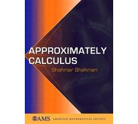 Shahriar Shahriari Approximately Calculus (Copertina rigida)