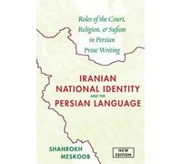 Shahrokh Meskoob Iranian National Identity & the Persian Language (Tascabile)