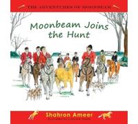 Shahron Ameer Moonbeam Joins the Hunt (Copertina rigida) Adventures of Moonbeam