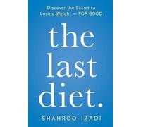 Shahroo Izadi The Last Diet. (Tascabile)