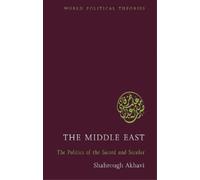 Shahrough Akhavi The Middle East (Tascabile) World Political Theories