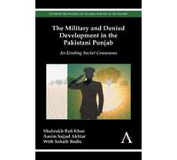 Shahrukh Rafi Khan The Military and Denied Development in t (Copertina rigida)